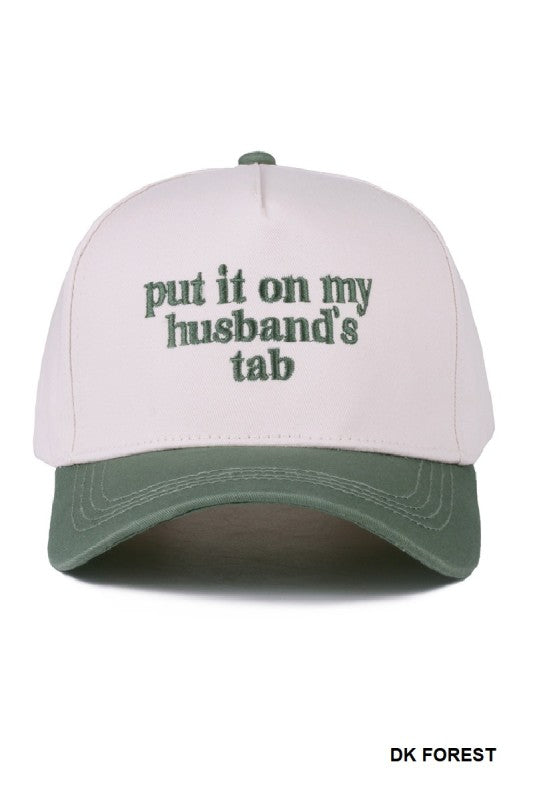 The Put It On My Husband's Tab Hat - Dk Green