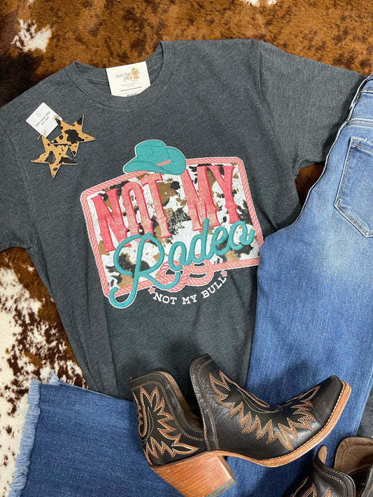 Not My Rodeo Not My Bull Soft Boutique Tee
