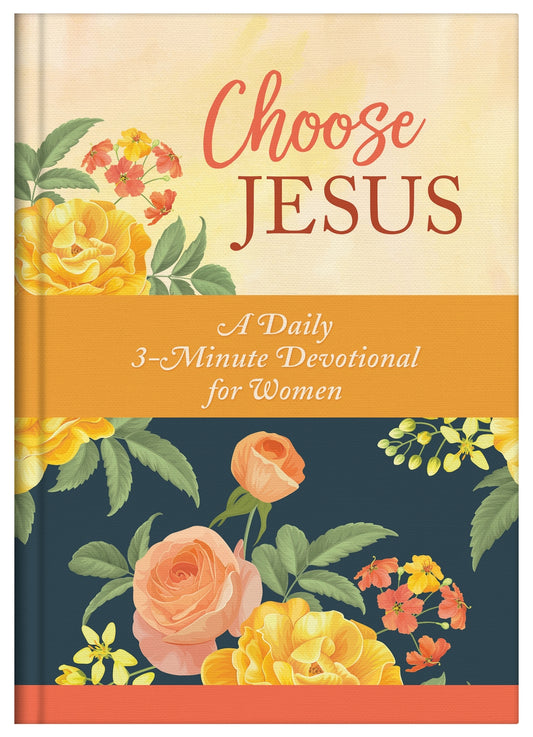 Choose Jesus - A Daily 3-Minute Devotional for Women