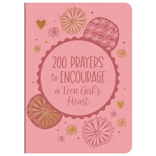 200 Prayers To Encourage A Teen Girl's Heart