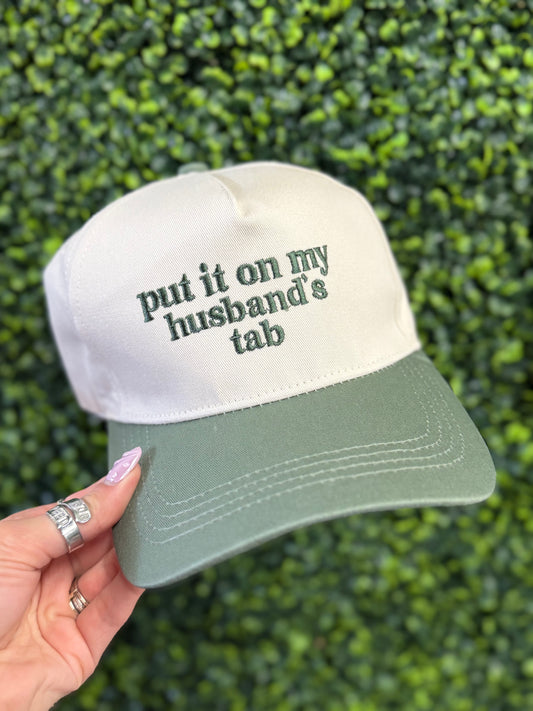 The Put It On My Husband's Tab Hat - Dk Green