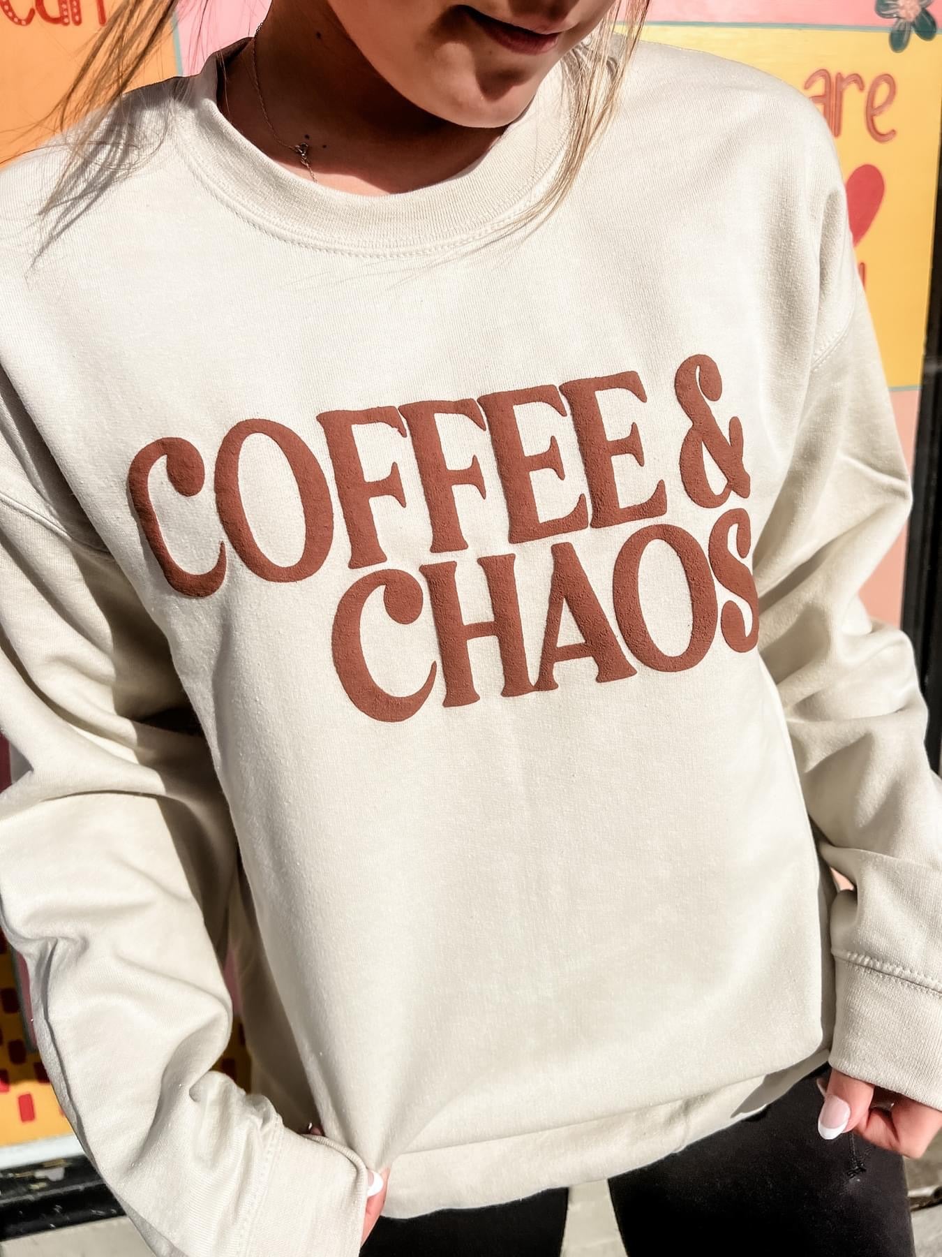 PREORDER - COFFEE & CHAOS SWEATSHIRT