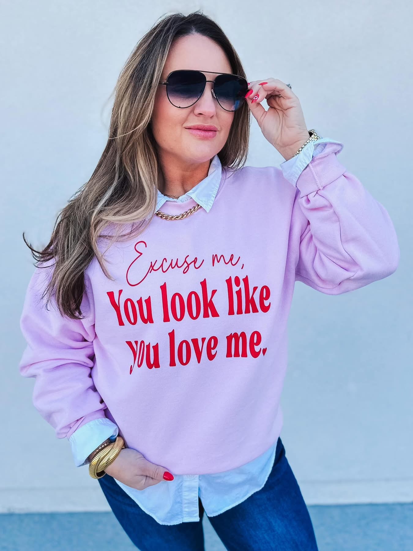 The You Look Like You Love Me Sweatshirt