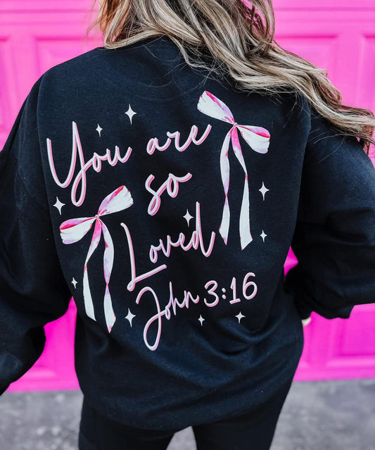 The You Are So Loved Sweatshirt