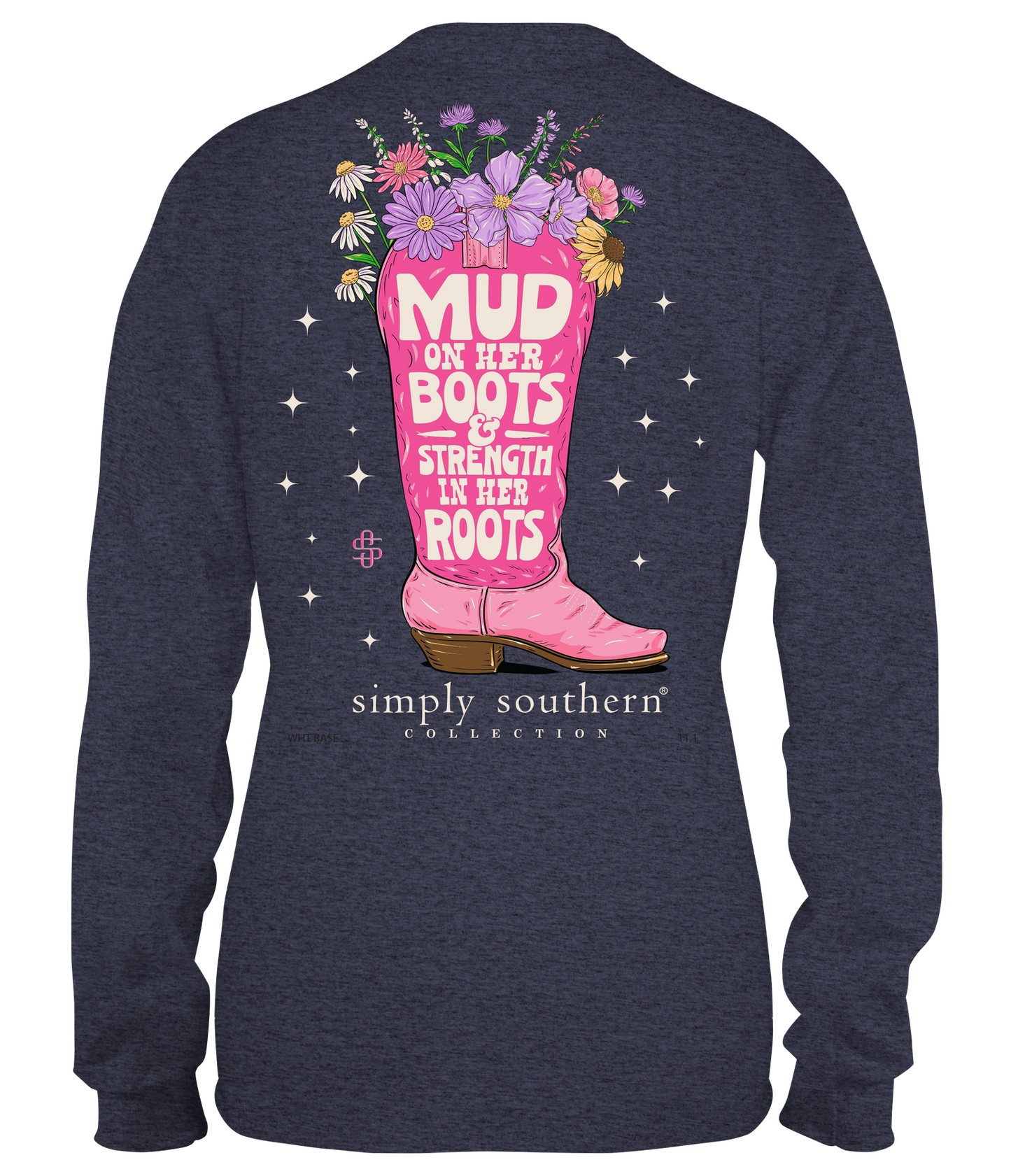FINAL SALE - Simply Southern - Mud on Her Boots, Strength in Her Roots Long Sleeve Tee