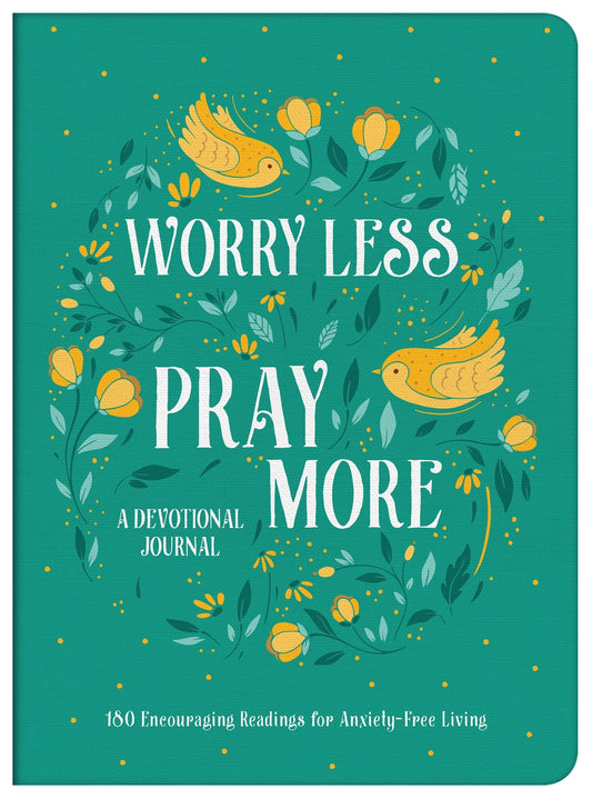 Worry Less Pray More Devotional Journal
