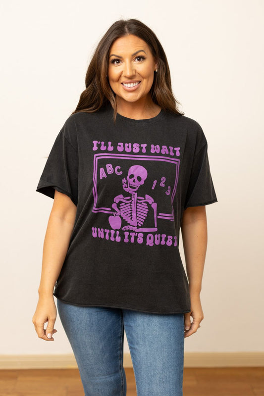 The Until It Gets Quiet Teacher Tee