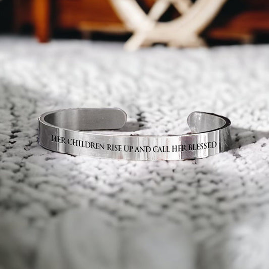 The Scripture Bangle : Her Children Rise Up & Call Her Blessed