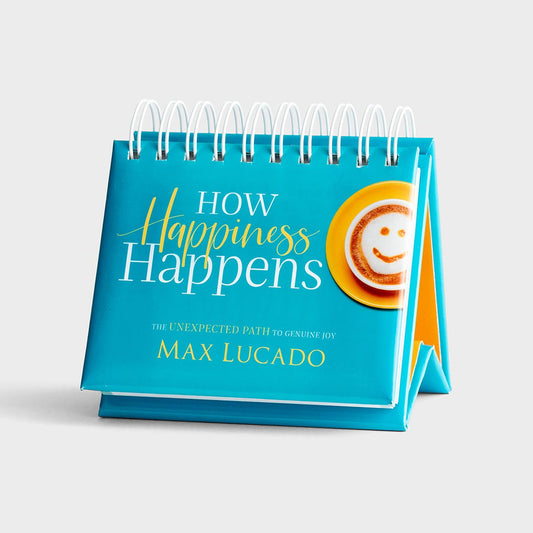 Max Lucado - How Happiness Happens: The Unexpected Path to Genuine Joy - 365 Day Perpetual Calendar