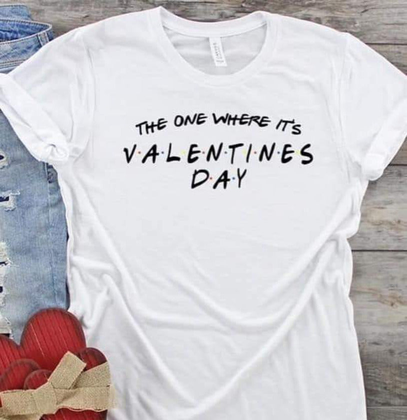 PREORDER - The One Where It's Valentine's Day Friends Boutique Soft Tee