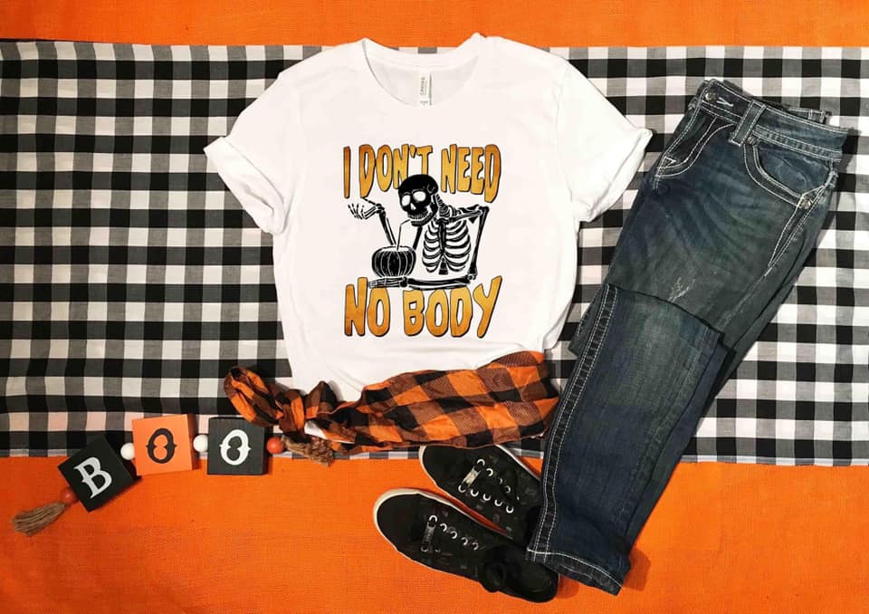 PREORDER - I Don't Need No Body Funny Halloween SS Boutique Soft Tee