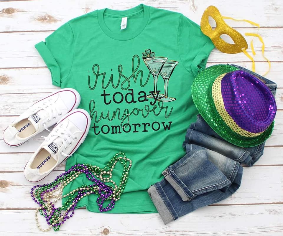 PREORDER - Irish Today Funny St Patricks Day Boutique Soft Tee