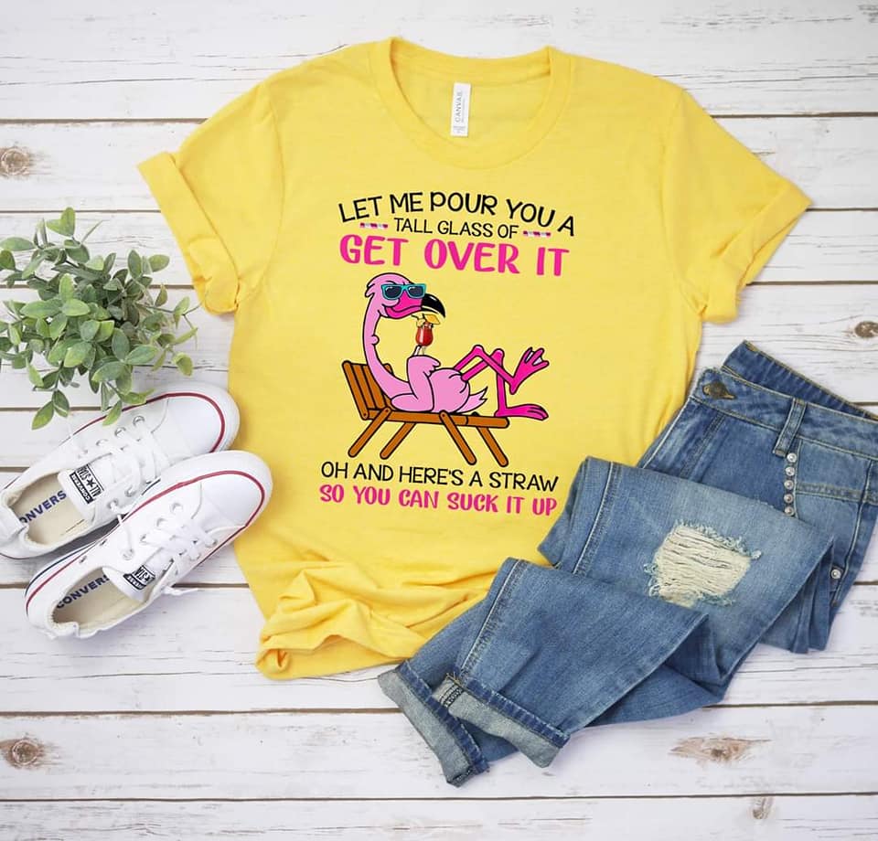 PREORDER - Tall Glass Of Get Over It Funny Soft Boutique Tee