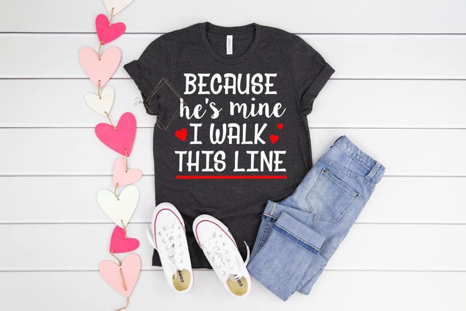 PREORDER - Because He's Mine I Walk This Line Boutique Soft Tee