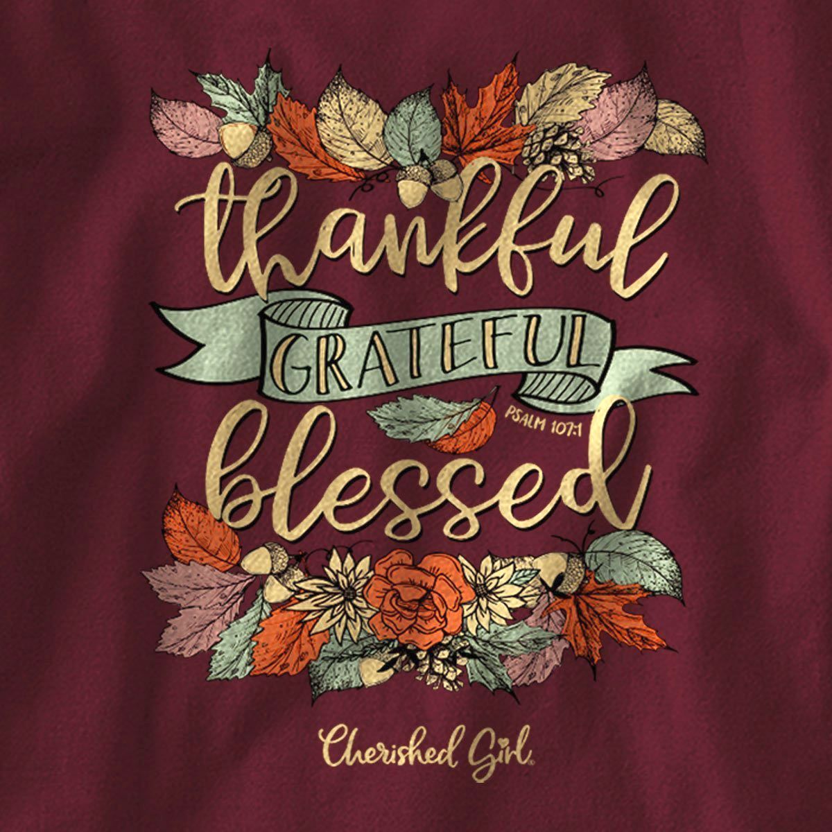 Cherished Girl® -Thankful, Grateful, Blessed Womens Long Sleeve Christian Tee