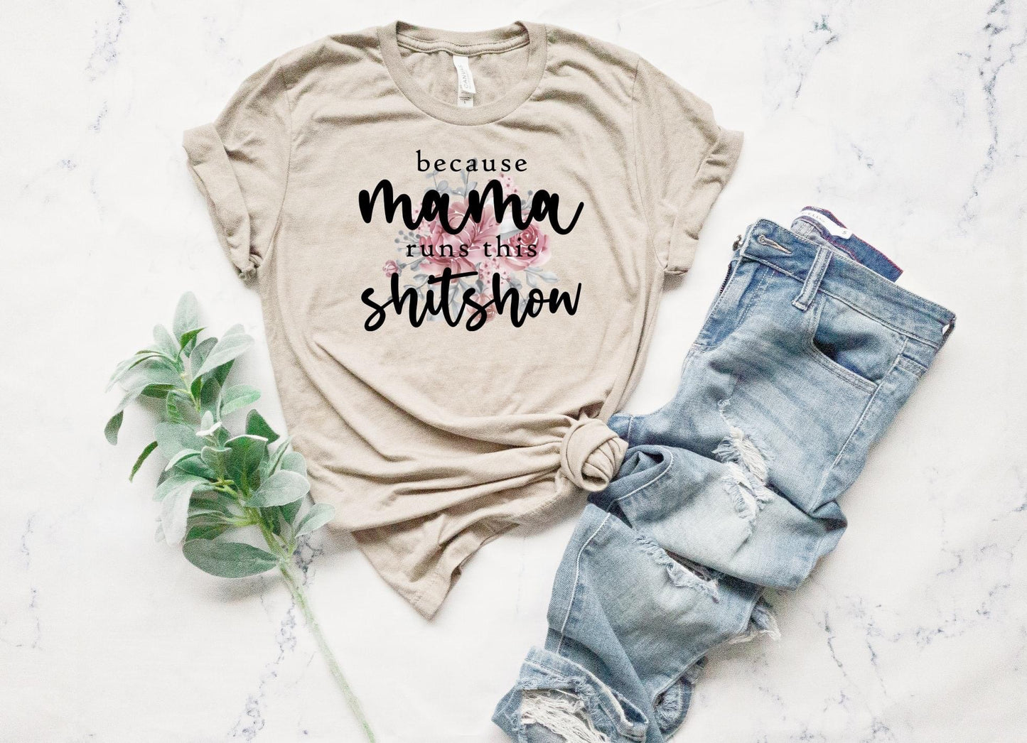 PREORDER - Because Mama Runs This Sh**show Soft Boutique Tee