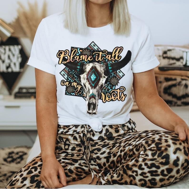 PREORDER - Blame It All On My Roots Western Steerhead Soft Boutique Tee