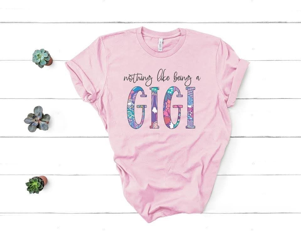 PREORDER - Nothing Like Being a Gigi Soft Boutique Tee