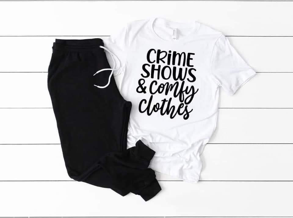 PREORDER - Crime Shows & Comfy Clothes Soft Boutique Tee