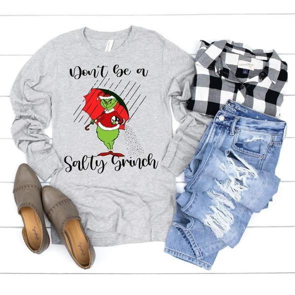 PREORDER - Don't Be A Salty Grinch Long Sleeve Boutique Soft Tee