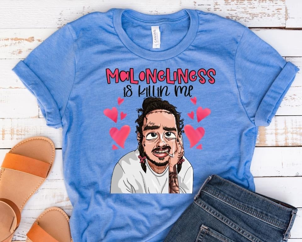 PREORDER - Maloneliness is Killin' Me Valentine's Boutique Soft Tee