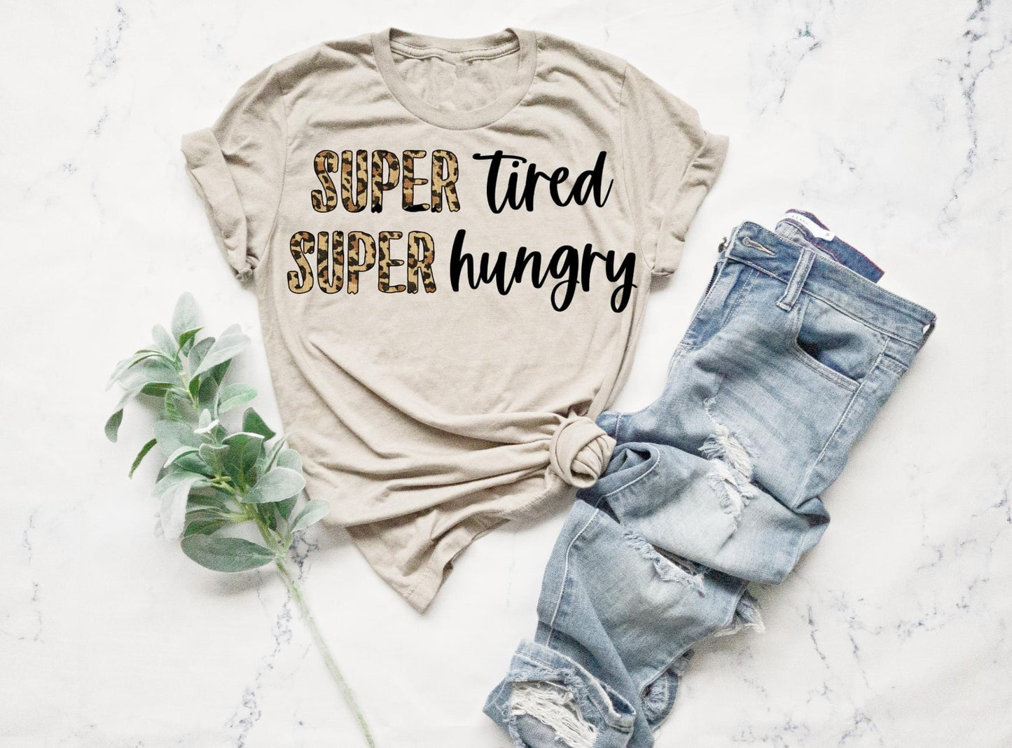 PREORDER - Super Tired Super Hungry Soft Boutique Tee