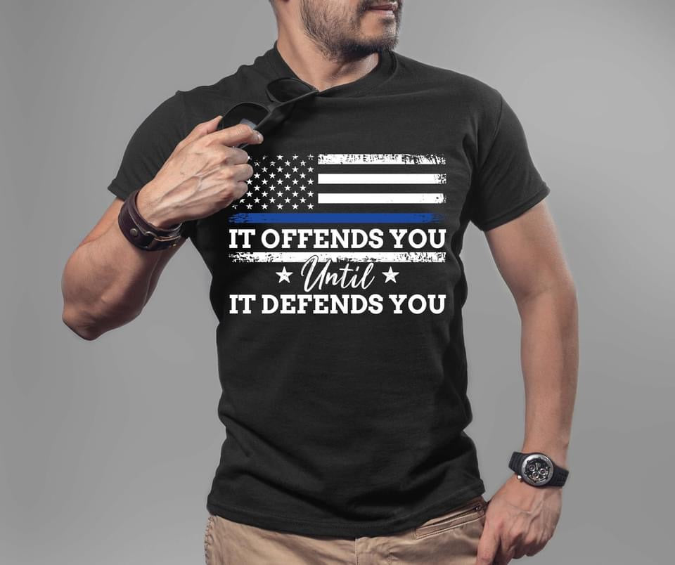 PREORDER - It Offends You Until It Defends You Blue Line Flag Soft Boutique Tee